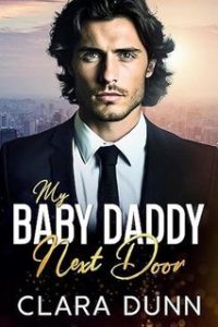Clara Dunn – My Baby Daddy Next Door (2025) Clara Dunn – My Baby Daddy Next Door (2025)