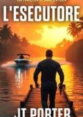JT Porter - Thriller di Jason Mulder Vol. 2. L'Esecutore (2025)