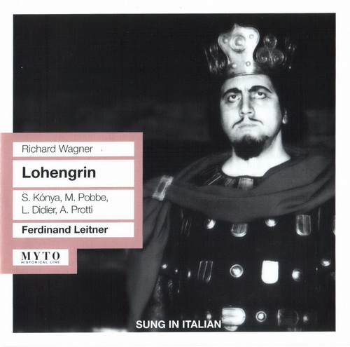Wagner – Lohengrin (Dari, Konya, Pobbe, Protti, Didier, Campi, Orchestra Sinfonica e Coro di Milano della RAI, Giulio Bertola, Ferdinand Leitner) (2009) FLAC