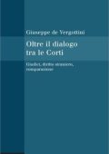 Giuseppe de Vergottini - Oltre il dialogo tra le Corti (2011)