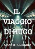 Adolfo Rodríguez Gomez - Il viaggio di Hugo (2025)