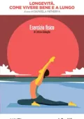 La Repubblica. Longevità. Come Vivere Bene E A Lungo Vol.2. Esercizio fisico [True PDF]