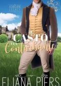 Eliana Piers - L’eredità Ashbourne Vol. 3. Il Casto e la Conturbante (2025)