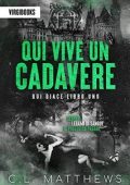 C.L. Matthews - Qui giace Vol. 1. Qui vive un cadavere (2023)