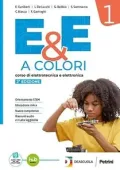 Elisabetta Cuniberti , Luciano De Lucchi - E&e a colori. Corso di elettrotecnica e elettronica. Per le Scuole superiori. (Vol. 1) (2025)