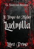 G. Simeone Adwan - Ludmilla. Il tempo dei Malier (2025)