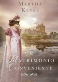 Martha Keyes - Un matrimonio conveniente (2025)