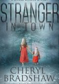 Cheryl Bradshaw - Sloane Monroe Vol. 4. Stranger in Town (2025)