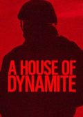 img A House of Dynamite [HD] (2025) Streaming + Download