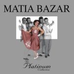 img Matia Bazar - The Platinum Collection (2007) FLAC