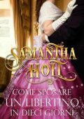 Samantha Holt - Come sposare un libertino in dieci giorni (2025)