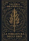Valeria Brambilla - La Forgiatura degli Eroi (2025)