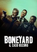img Boneyard – Il caso oscuro [HD] (2024) Streaming + Download