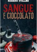 Ruggero Stellino - Sangue e cioccolato (2025)