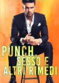 Flora A. Gallert - Punch, sesso e altri rimedi (2025)