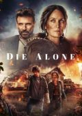img Die Alone [HD] (2024) Streaming + Download