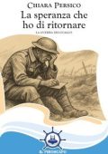 Chiara Persico - La speranza che ho di ritornare. La guerra dei Gualco (2025)