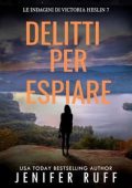 Jenifer Ruff - Le indagini di Victoria Heslin Vol. 7. Delitti per espiare (2025)