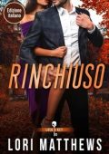 Lori Matthews - Lock and Key Society Vol. 2. Rinchiuso (2025)