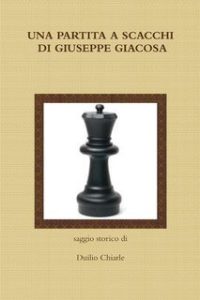 Giuseppe Giacosa – Una partita a scacchi (2012)