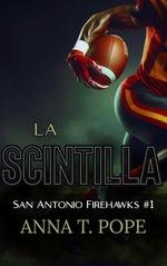 Anna T. Pope – San Antonio Firehawks Vol. 1. La Scintilla (2025)