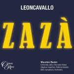 img Leoncavallo - Zaza [2 CD] (Patricia Bardon, BBC Singers, BBC Symphony Orchestra, Maurizio Benin