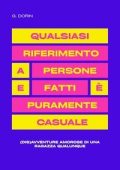 G. Dorin - Qualsiasi riferimento a persone e fatti è puramente casuale (2025)