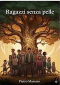 Pietro Massaro - Ragazzi senza pelle (2025)