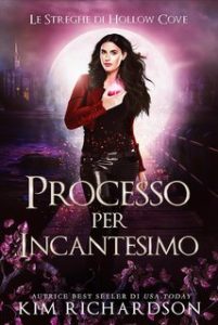 Kim Richardson – Le Streghe di Hollow Cove Vol. 21. Processo per Incantesimo (2025) Kim Richardson – Le Streghe di Hollow Cove Vol. 21. Processo per Incantesimo (2025)