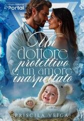 Priscila Veiga – Un Dottore Protettivo e un Amore Inaspettato (2025) Priscila Veiga – Un Dottore Protettivo e un Amore Inaspettato (2025)