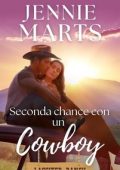 Jennie Marts - Ranch Lassiter Vol. 3. Seconda Chance con un Cowboy (2025)