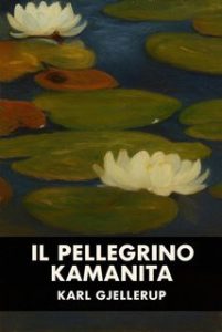 Karl Gjellerup – Il pellegrino Kamanita (2025) Karl Gjellerup – Il pellegrino Kamanita (2025)