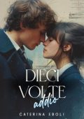 Caterina Eboli - Dieci volte addio (2025)