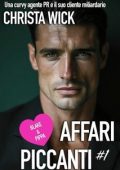 Christa Wick - Affari Piccanti Vol. 1. Blake & Pippa (2025)