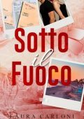 Laura Carloni - Sotto il Fuoco (2025)