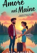 Alia Smith - Amore in ufficio Vol. 2. Amore nel Maine (2025)