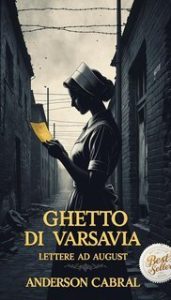 Anderson Cabral – Ghetto di Varsavia. Lettere ad August (2025)