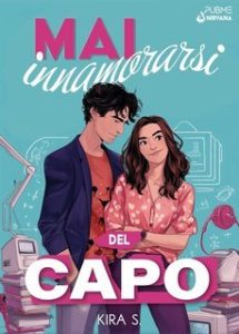 Kira S. – Mai innamorarsi del capo (2025)