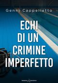 Gennj Cappelletto - Echi di un crimine imperfetto (2025)