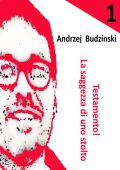 Andrzej Budzinski - Testamento! La saggezza di uno stolto (La via della vita Vol. 1) (2025)