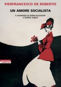 Pierfrancesco De Robertis - Un amore socialista (2025)