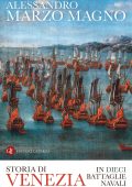 Alessandro Marzo Magno - Storia di Venezia in dieci battaglie navali (2025)