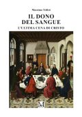 Massimo Trifirò - Il dono del sangue. L'Ultima Cena del Cristo (2025)