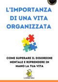 Fausto Petrone - L'importanza di una vita organizzata. Il metodo facile (2025)