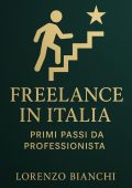 Lorenzo Bianchi - Freelance in Italia. Primi passi da professionista (2025)