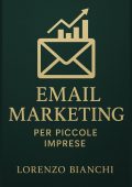 Lorenzo Bianchi - Email marketing per piccole imprese (2025)