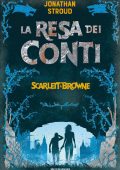 Jonathan Stroud - Scarlett & Browne. La resa dei conti (2025)