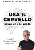 Paolo Borzacchiello - Usa il cervello prima che lui usi te (2025)
