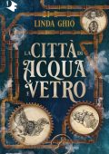 Linda Ghio - La città di acqua e vetro (2025)