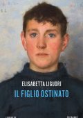 Elisabetta Liguori - Il figlio ostinato (2025)